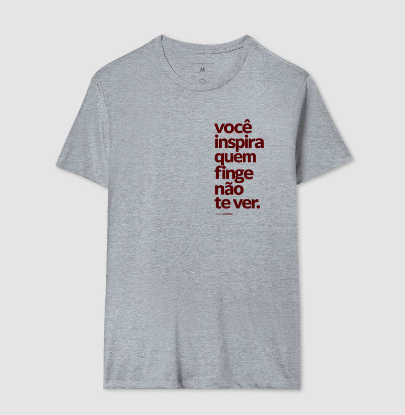 Camiseta Você Inspira Quem Finge Não Te Ver - Imagem 8