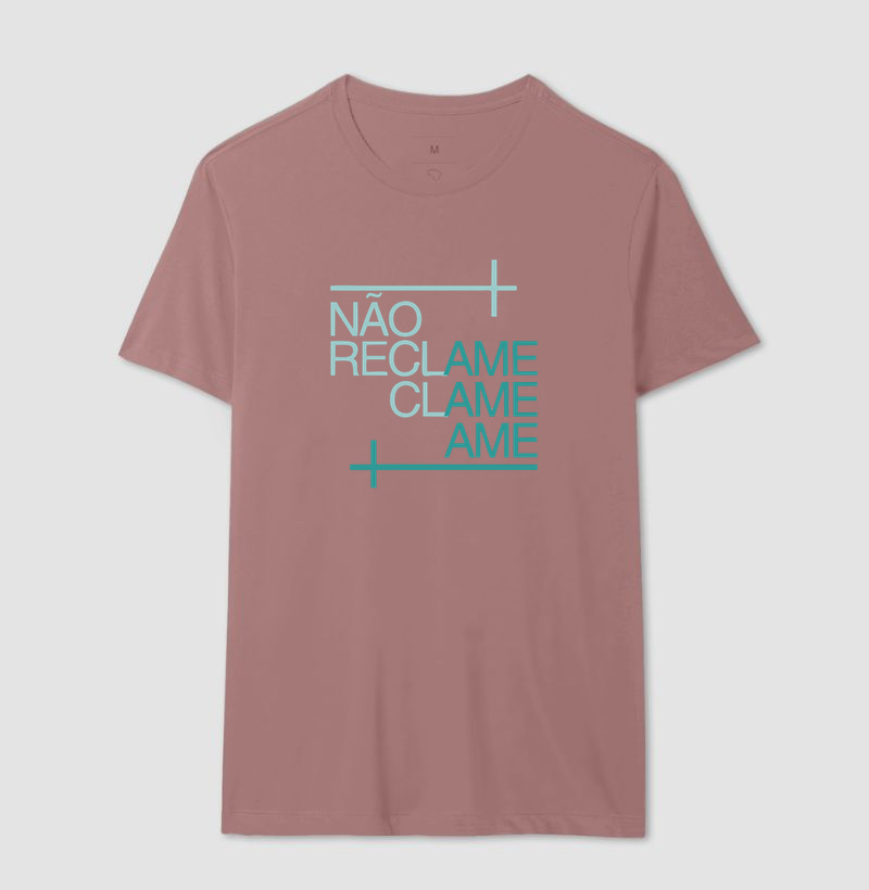 Camiseta NÃO RECLAME. CLAME. AME. - Imagem 16