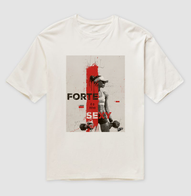 "FORTE é o novo SEXY" 03 - Imagem 4