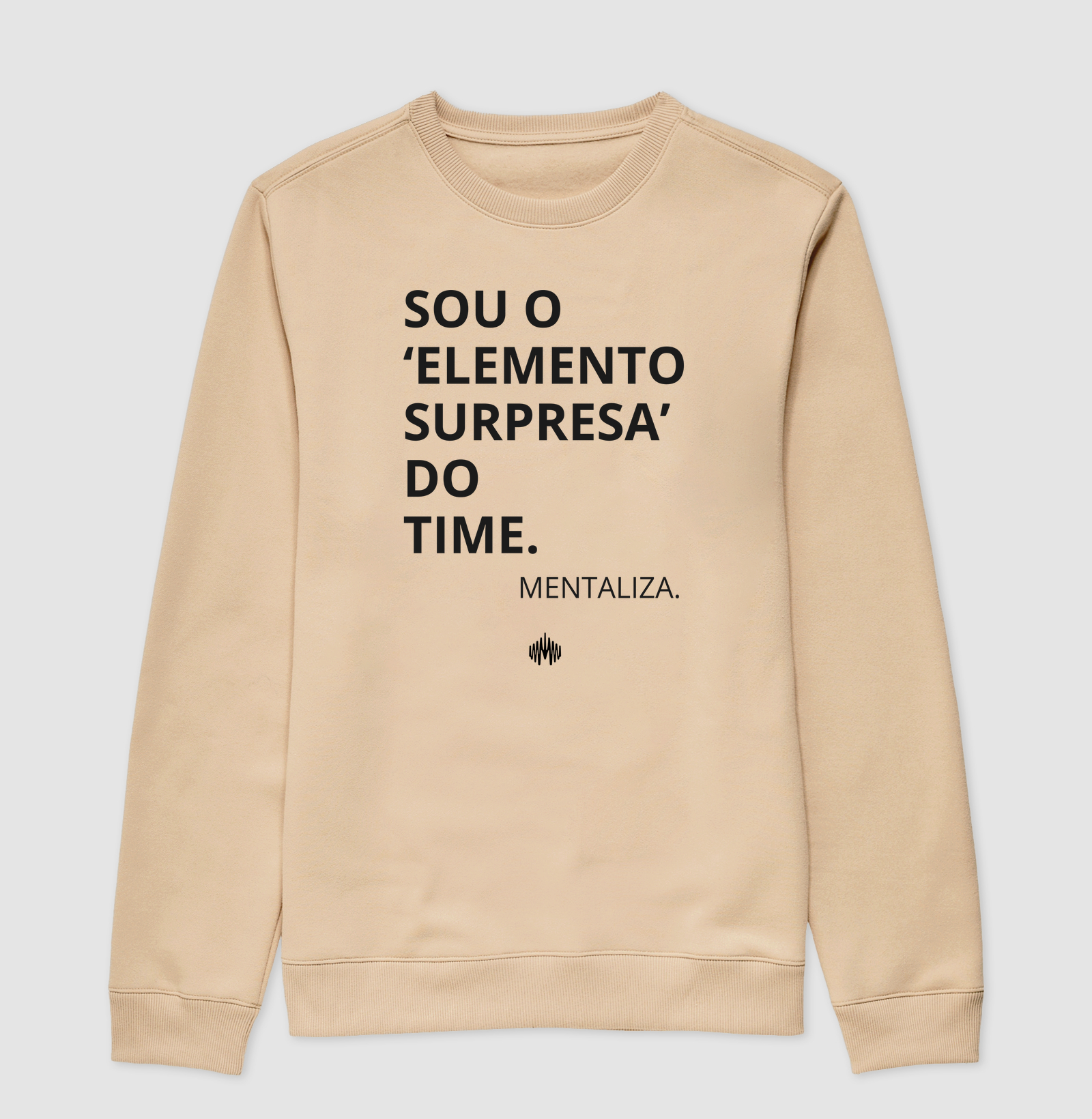 Sou o 'elemento surpresa' do time.