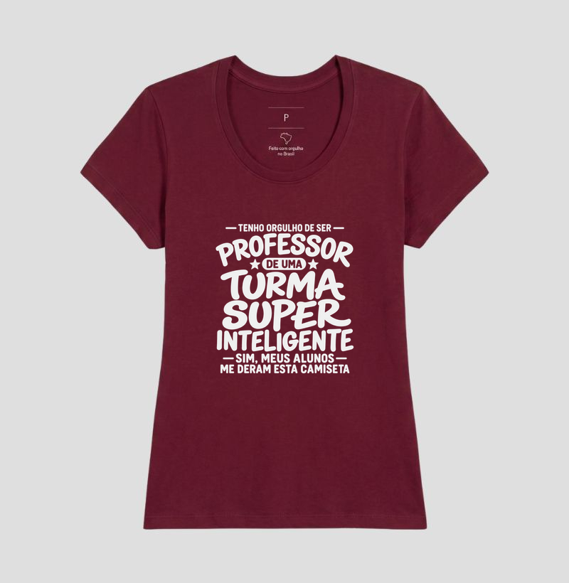 Tenho Orgulho de Ser Professor De uma Turma Super Inteligente - Sim meus alunos me deram essa camiseta - Imagem 16