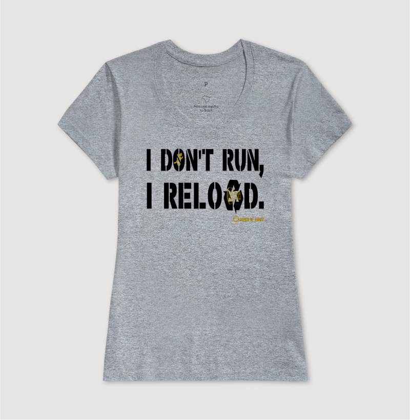 I Don't Run, I Reload CAC Tiro Esportivo - Imagem 10