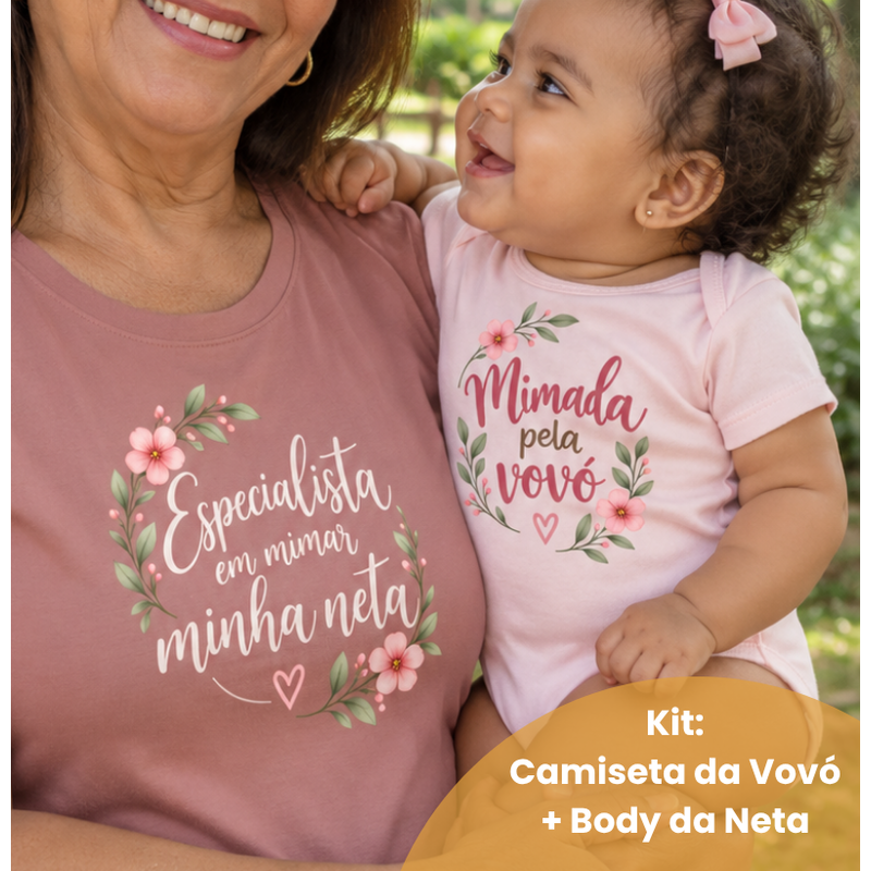 Kit Camiseta + Body: Especialista em mimar minha neta (Vovó) & Mimada pela Vovó (Body bebê)