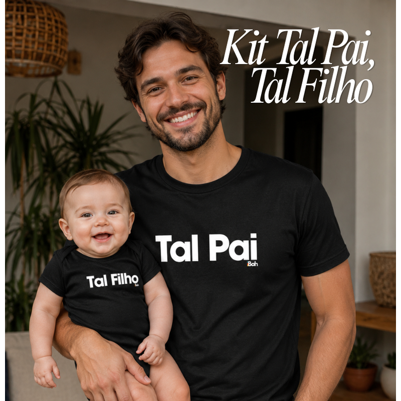 Kit Tal Pai, Tal Filho - bebê