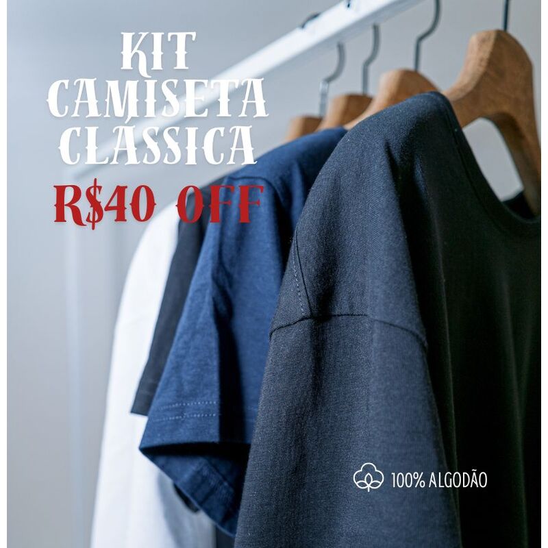 KIT CAMISETA CLÁSSICA - 100% algodão