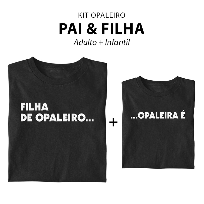 Filha de Opaleiro...Opaleira é