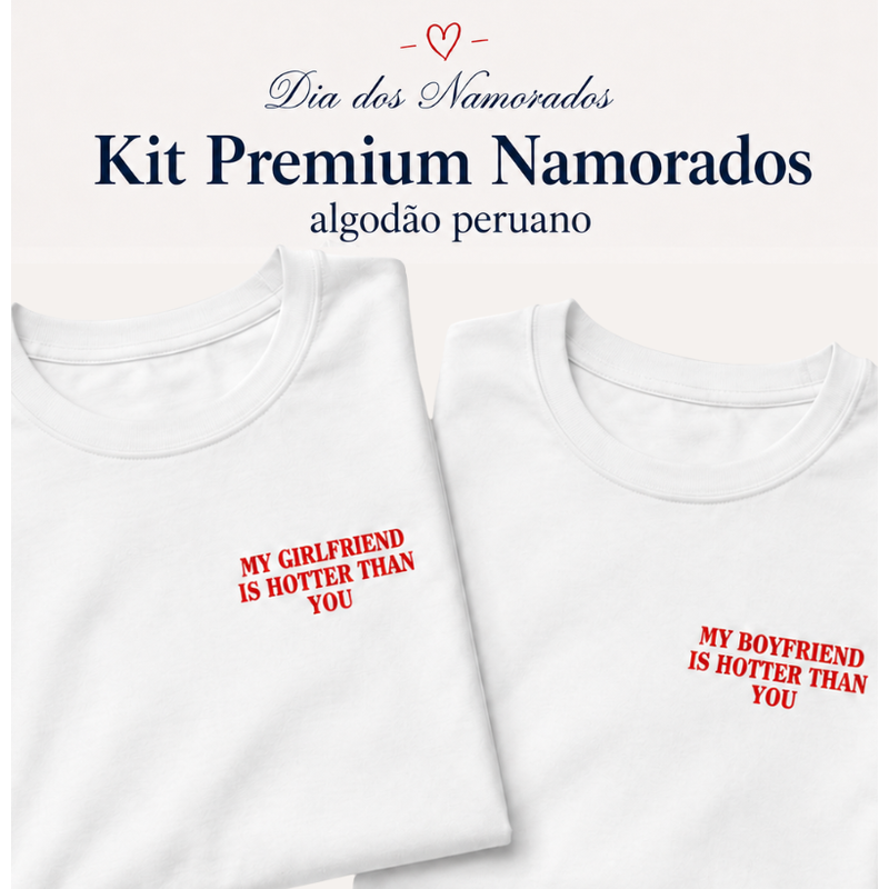 KIT PREMIUM NAMORADOS | My Girlfriend + My Boyfriend | Algodão Peruano