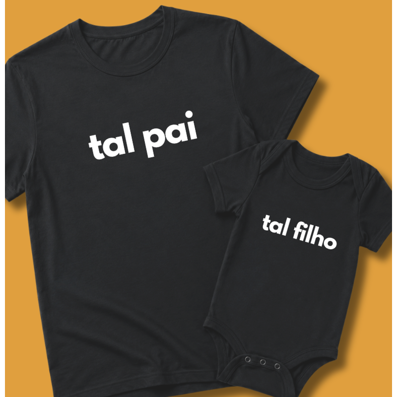 Kit: Tal Pai + Tal Filho (body)