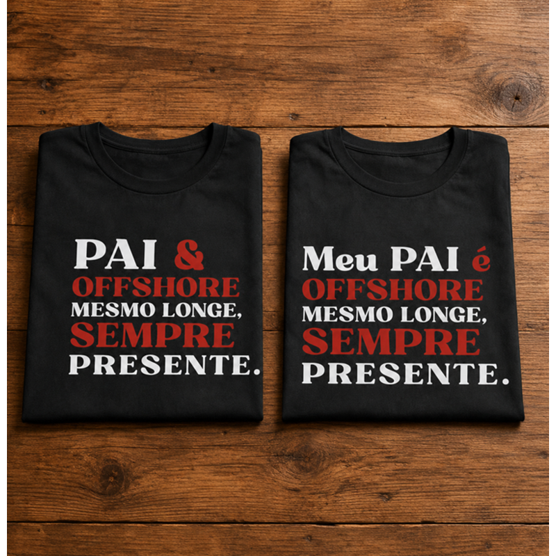 Kit Pai Offshore, mas Sempre Presente