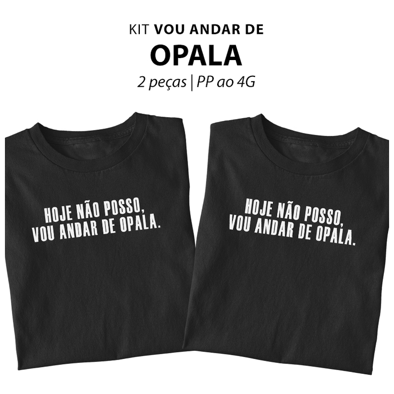 Kit Vou Andar de Opala