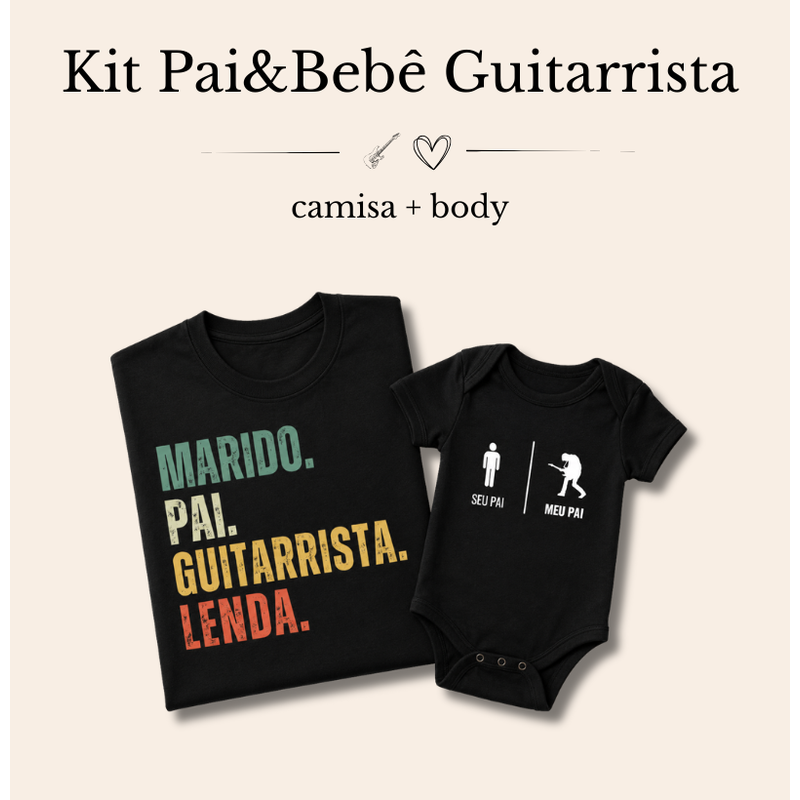 KIT PAI&BEBÊ GUITARRISTA | MARIDO, PAI + BODY MEU PAI