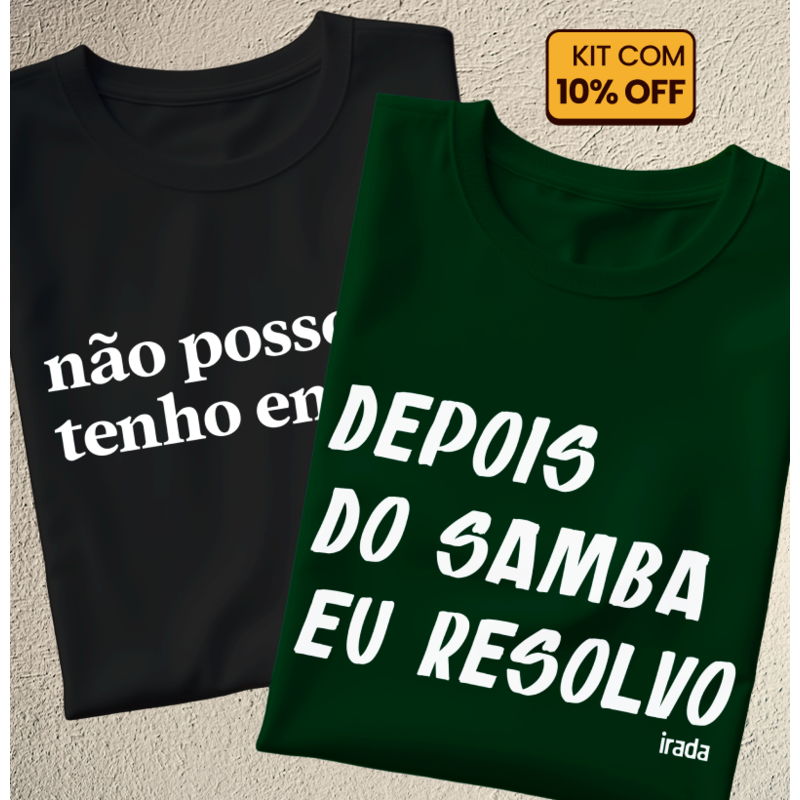 Não posso, tenho ensaio & Depois do Samba eu resolvo