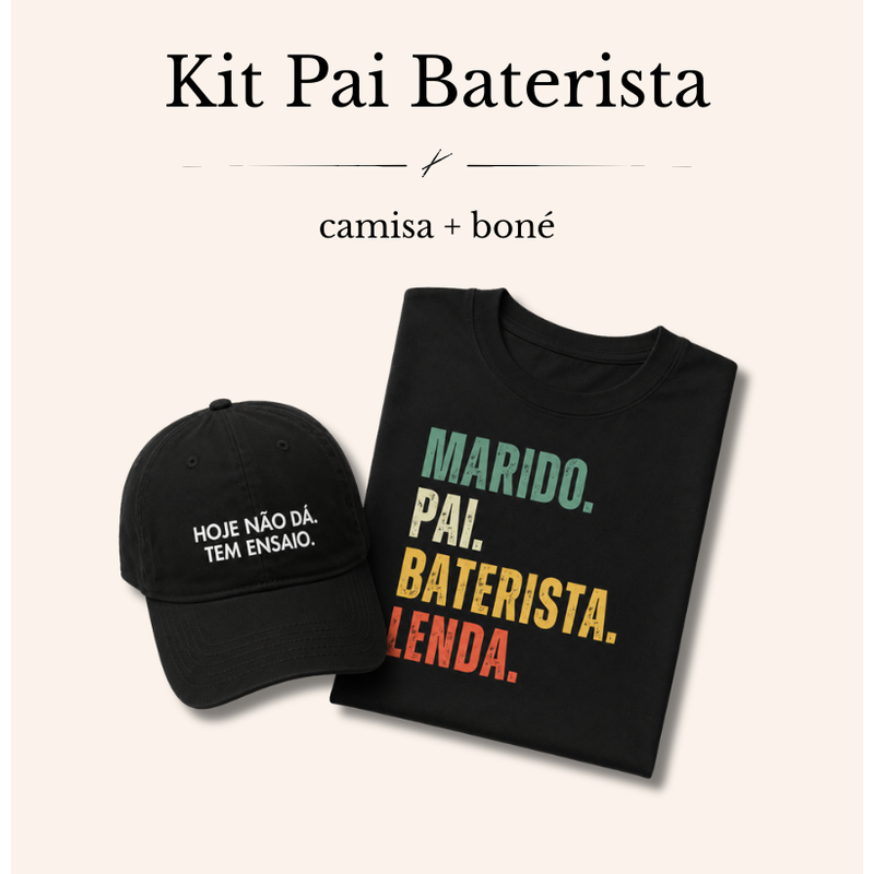 KIT PAI BATERISTA | MARIDO BATERISTA + BONÉ DO ENSAIO