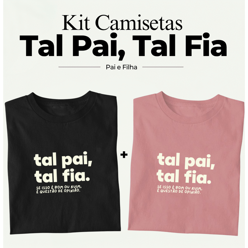 Kit - Tal Pai e Tal Filha