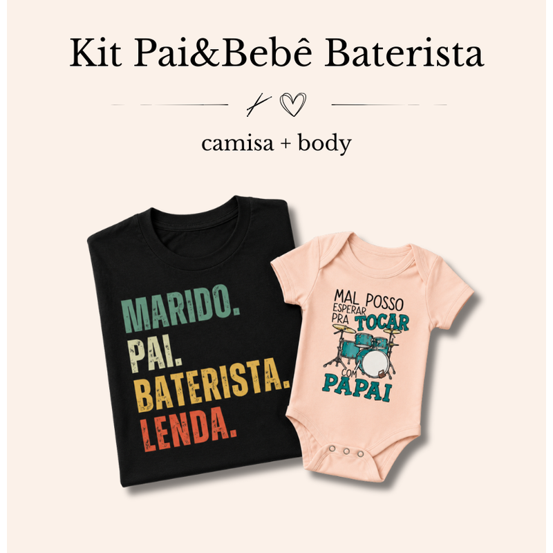 KIT PAPAI&BEBÊ BATERISTA | PAI BATERISTA + BODY BATERA