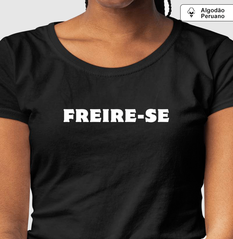 Camiseta Algodão Peruano Freire-se - Letras Brancas - Imagem 3