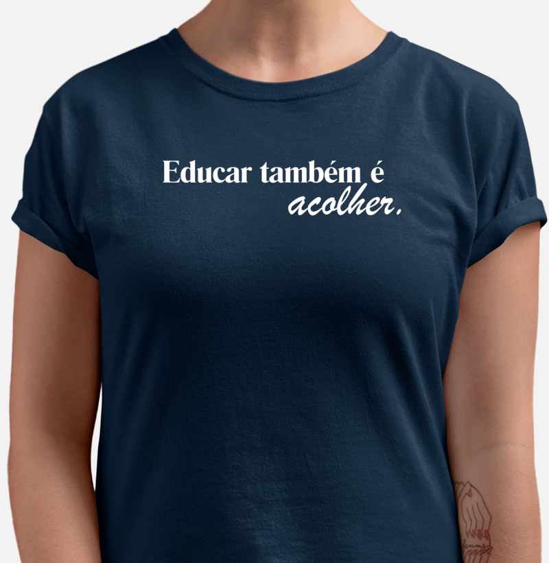 Camiseta Educar Também é Acolher - Imagem 3