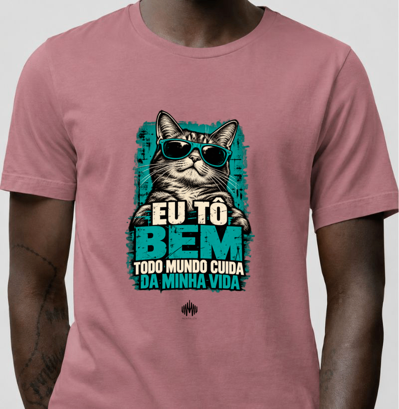 Eu Tô Bem. Todo Mundo Cuida da Minha Vida. - Imagem 2