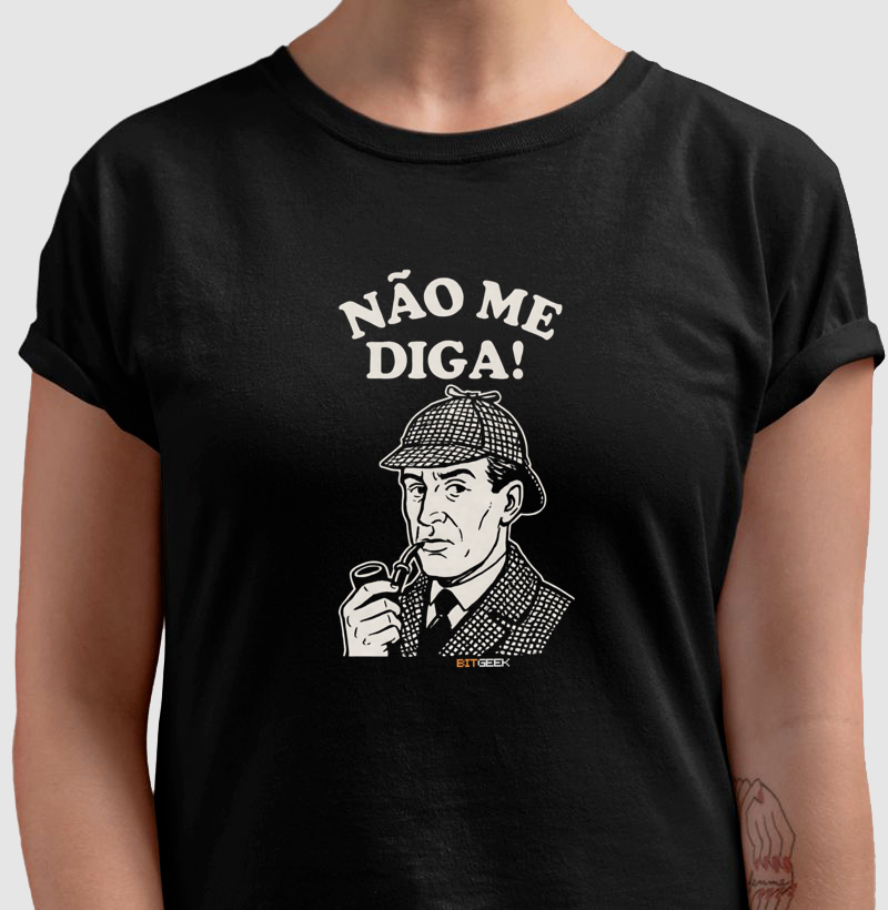 Camiseta Não Me Diga! - Imagem 3