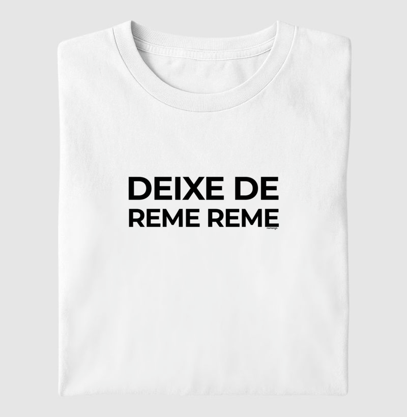 Deixe de Reme Reme - Imagem 2