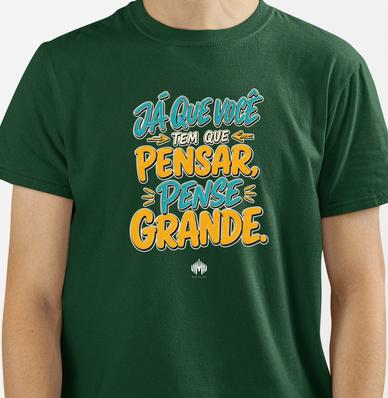 Já Que Você Tem Que Pensar, Pense Grande. - Imagem 3