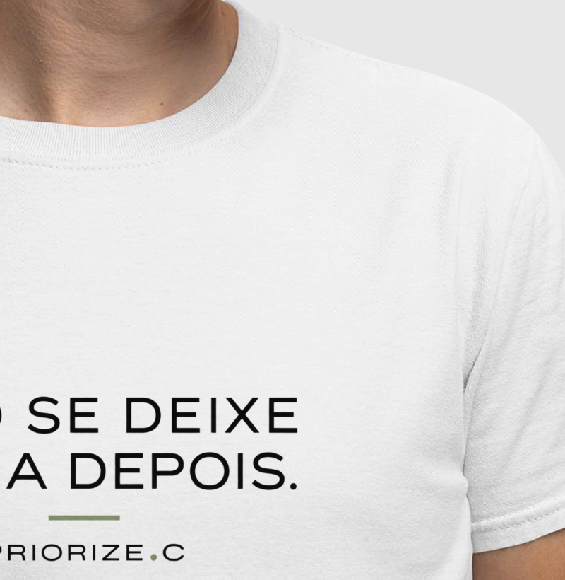 Camiseta Não Se Deixe Para Depois | PRIORIZE.C - Imagem 3