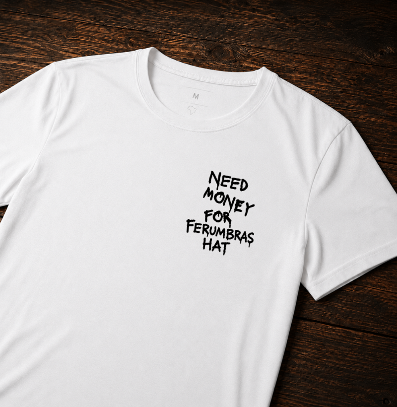Need Money For Ferumbras Hat - No Peito - Imagem 3