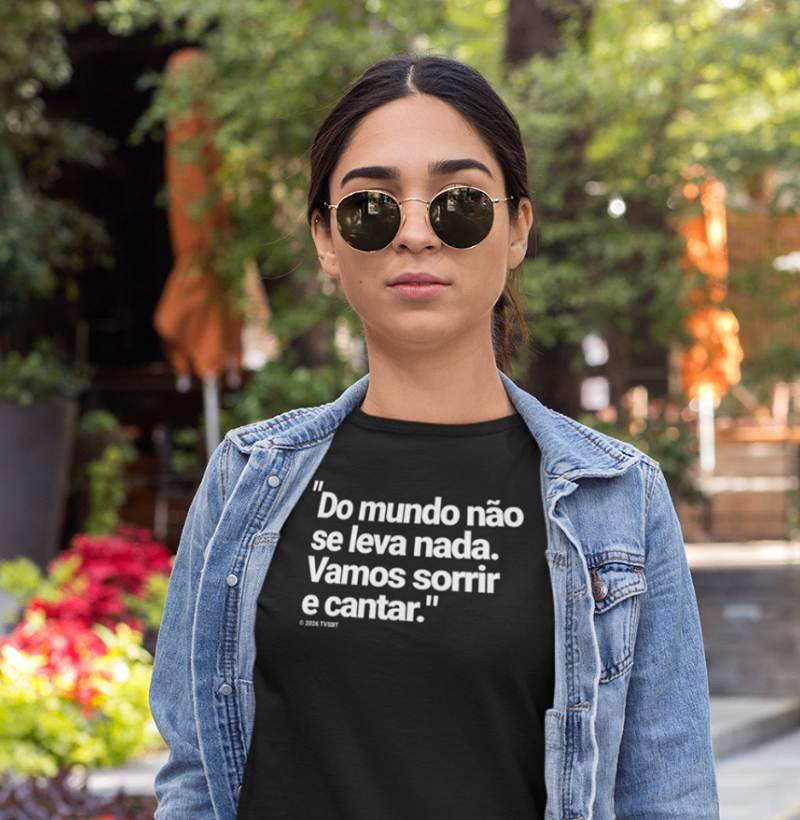 Do mundo não se leva nada. Vamos sorrir e cantar! - Imagem 2