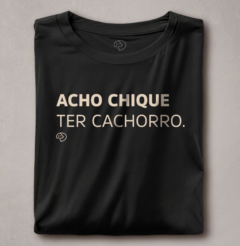 Acho Chique Ter Cachorro - Imagem 3