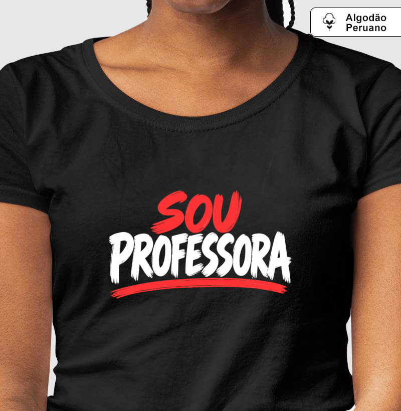 Camiseta Algodão Peruano Sou Professora - Letras Brancas - Imagem 4
