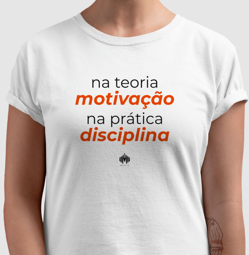 Na teoria, motivação. Na prática, disciplina. - Imagem 4