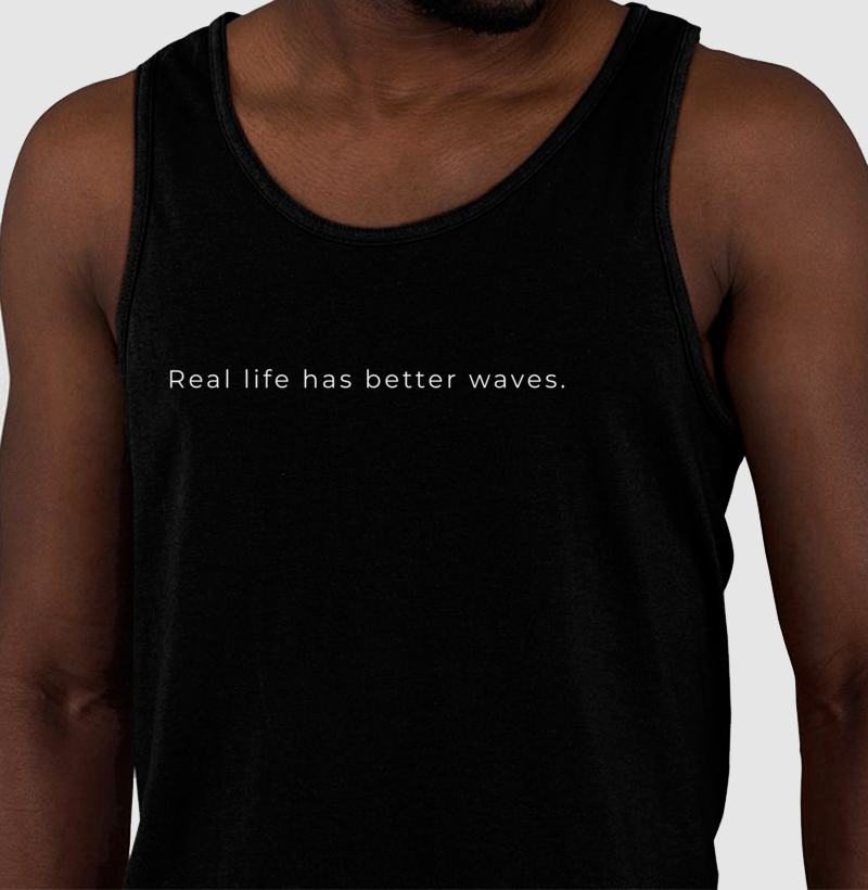 REAL LIFE HAS BETTER WAVES™ - Imagem 2