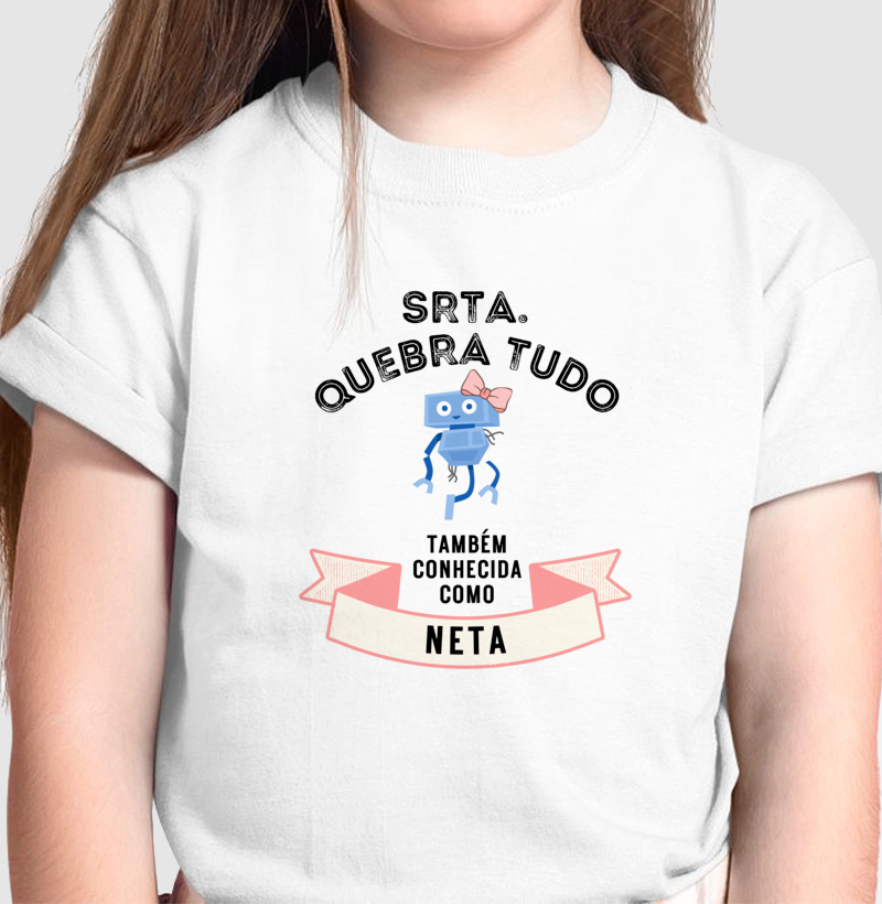 Camiseta Infantil Srta Quebra Tudo - Neta - Imagem 2