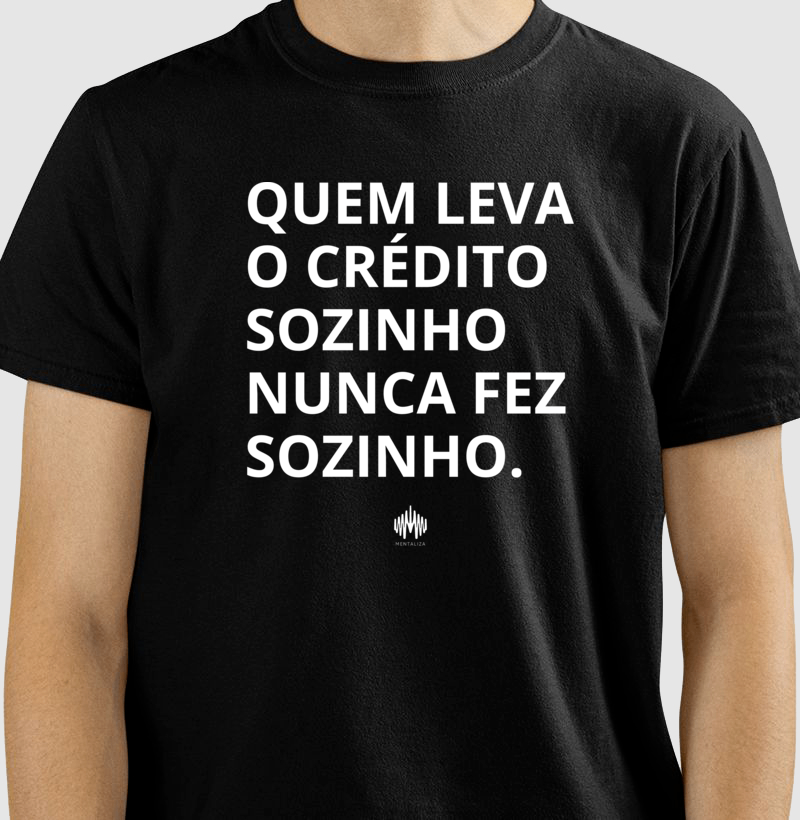 Quem Leva o Crédito Sozinho Nunca Fez Sozinho. - Imagem 2