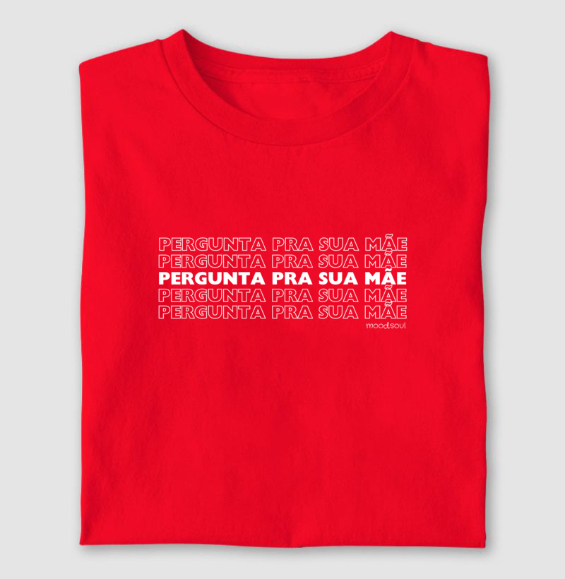 “Pergunta pra sua mãe” - Imagem 2