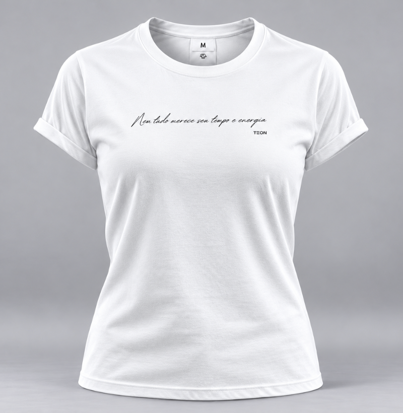 Camiseta TEON Atemporal - "Nem tudo merece seu tempo e energia" - Imagem 4
