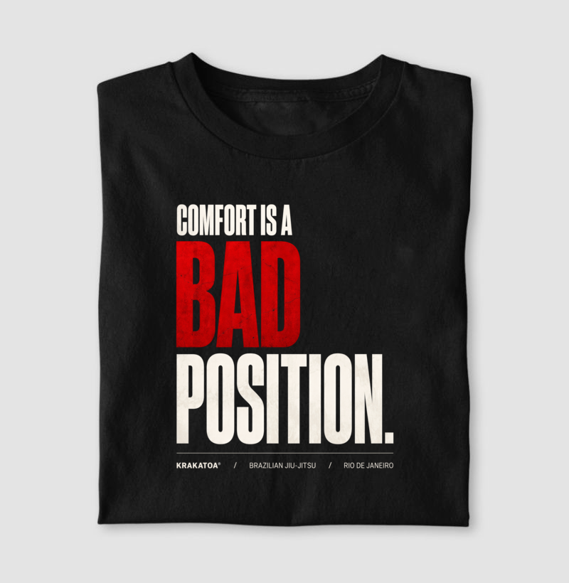COMFORT IS A BAD POSITION. - Imagem 2