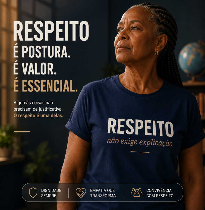Respeito Não Exige Explicação - Imagem 2