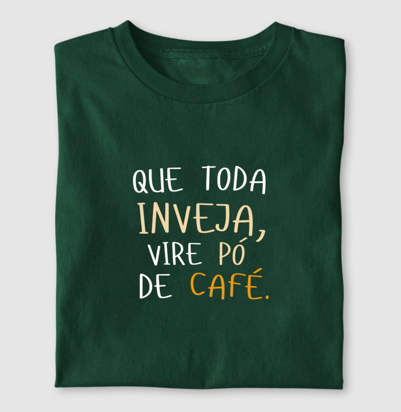Que toda inveja, se torne pó de café - Imagem 4