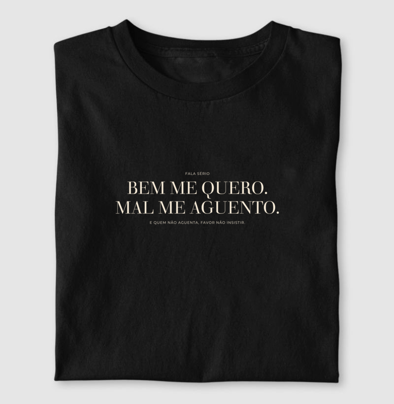 Camiseta Bem Me Quero Mal Me Aguento - Imagem 2