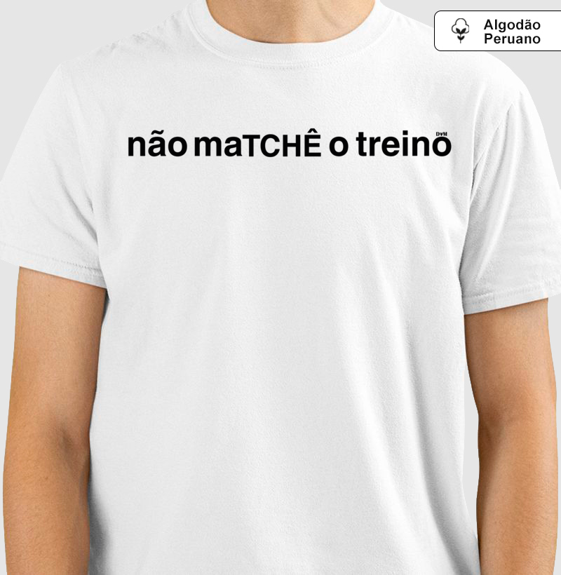 Camiseta Peruano não maTCHÊ o treino (masculina e feminina) - Imagem 2