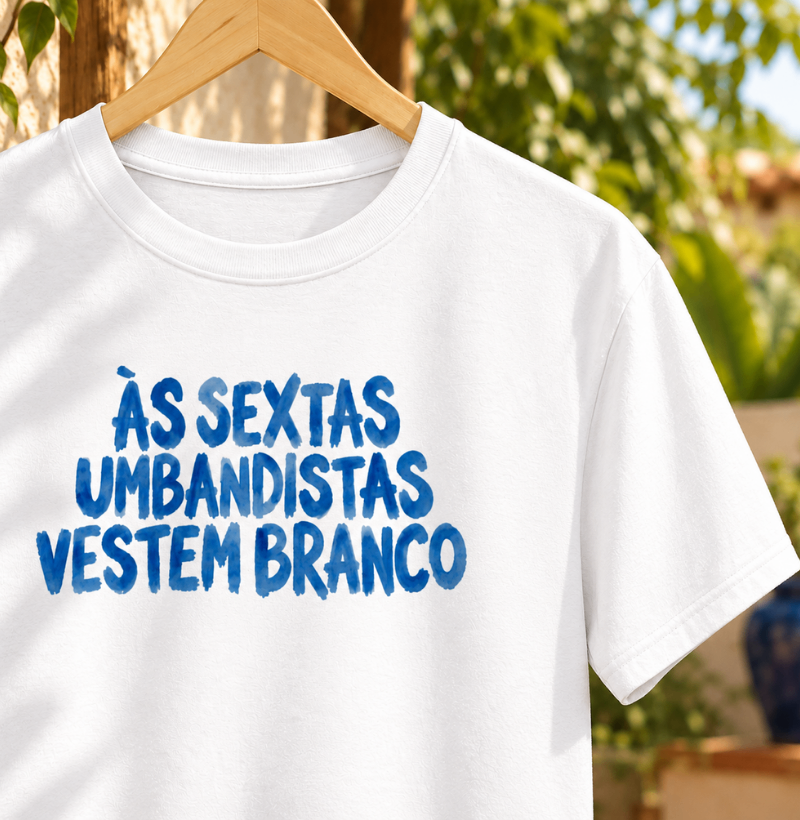 ÀS SEXTAS UMBANDISTAS VESTEM BRANCO - Imagem 2