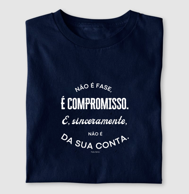 Camiseta Não É Fase É Compromisso  - Imagem 4