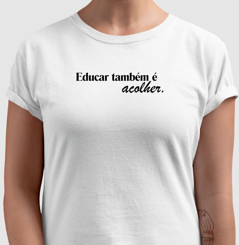 Camiseta Educar Também é Acolher - Imagem 2