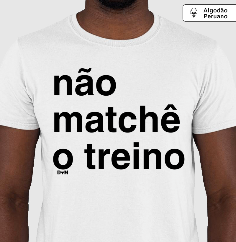 Camiseta Peruano Não Matchê o Treino (masculina e feminina) - Imagem 4