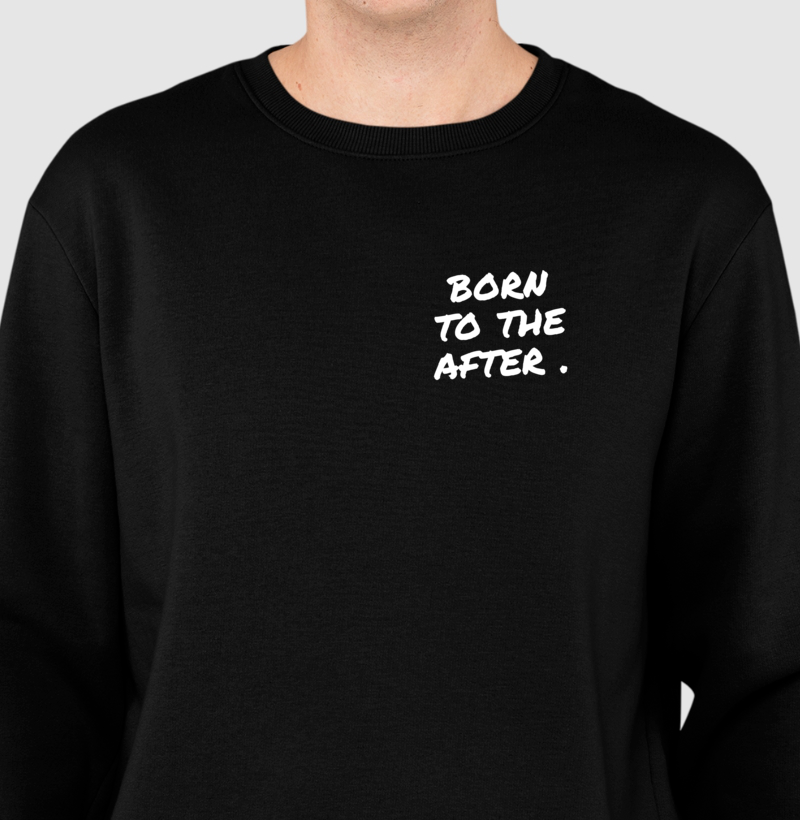 BORN TO THE AFTER — Suéter Moletom - Imagem 2