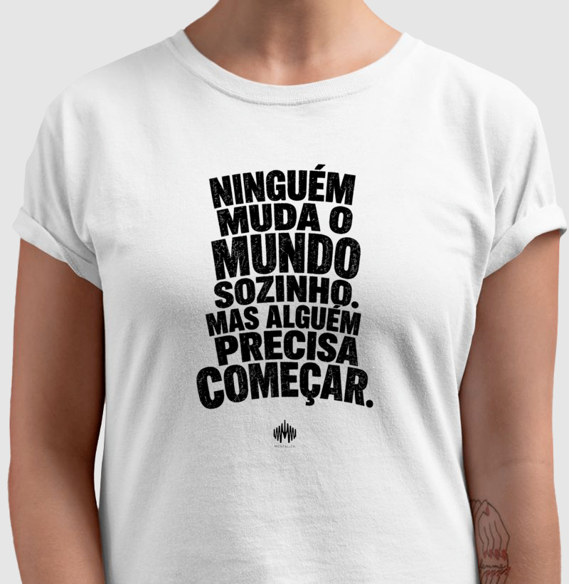 Ninguém Muda o Mundo Sozinho. Mas Alguém Precisa Começar. - Imagem 3