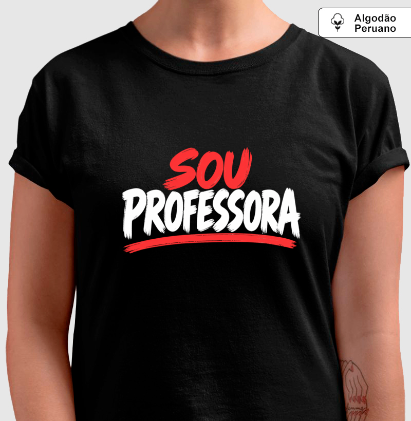 Camiseta Algodão Peruano Sou Professora - Letras Brancas - Imagem 3