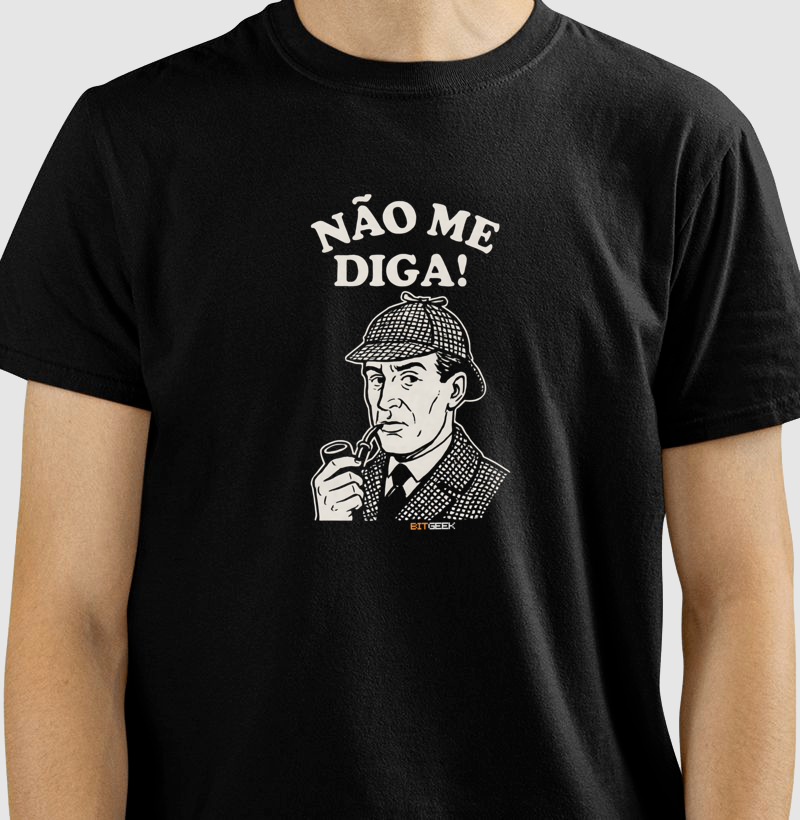 Camiseta Não Me Diga! - Imagem 2
