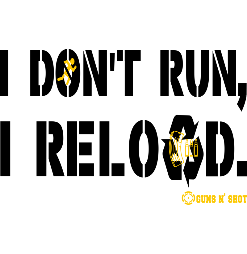 I Don't Run, I Reload CAC Tiro Esportivo - Imagem 2